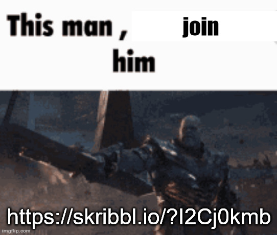 we only have 3 people | join; https://skribbl.io/?I2Cj0kmb | image tagged in this man _____ him | made w/ Imgflip meme maker
