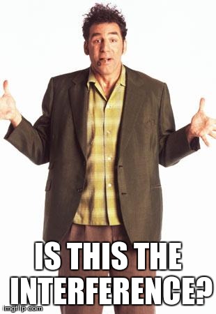 IS THIS THE INTERFERENCE? | image tagged in kramer | made w/ Imgflip meme maker