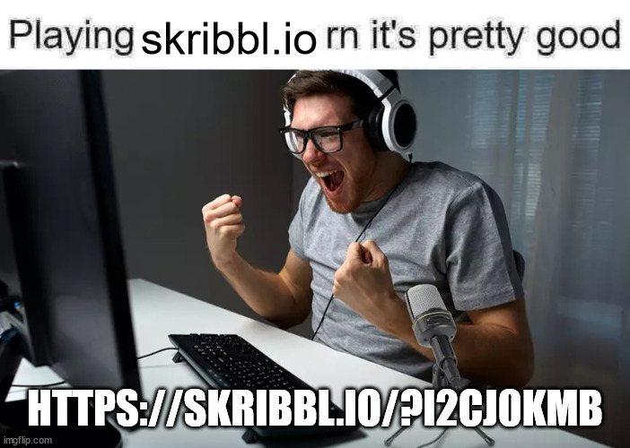 join now | skribbl.io; HTTPS://SKRIBBL.IO/?I2CJ0KMB | image tagged in playing ___ rn it's pretty good but it's actually good | made w/ Imgflip meme maker