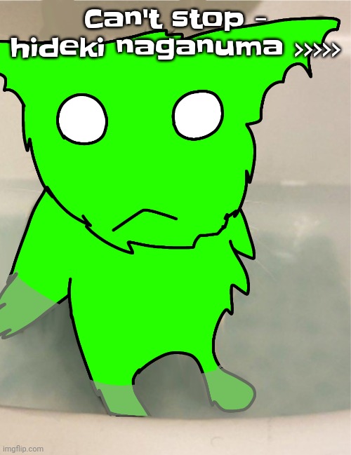 YOOO. | Can't stop - hideki naganuma >>>>> | image tagged in de sog | made w/ Imgflip meme maker