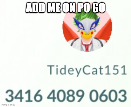 We do id exchanges all the time on imgflip.com/m/pokemongomemez | ADD ME ON PO GO | image tagged in pokemon go | made w/ Imgflip meme maker