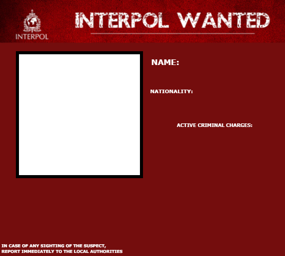 High Quality Interpol Wanted Warning Blank Meme Template