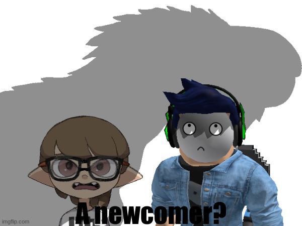 Teaser.mp3 | A newcomer? | made w/ Imgflip meme maker