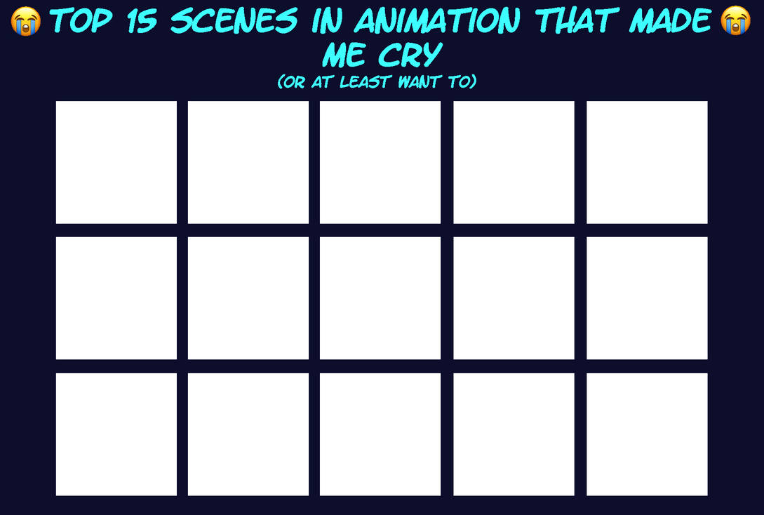 top 15 scenes in animation that made me cry Blank Meme Template