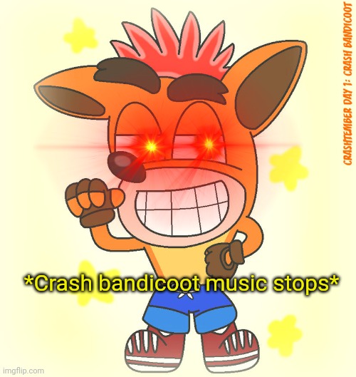 Crash bandicoot music stops Blank Meme Template