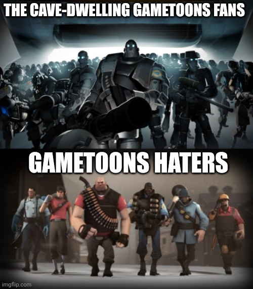 Our plan | THE CAVE-DWELLING GAMETOONS FANS; GAMETOONS HATERS | image tagged in mann vs machine | made w/ Imgflip meme maker
