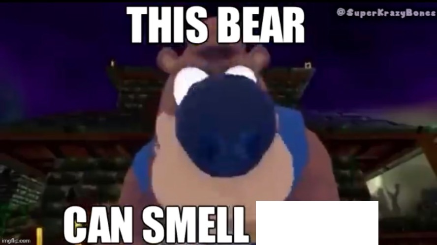 This bear can smell X Blank Meme Template