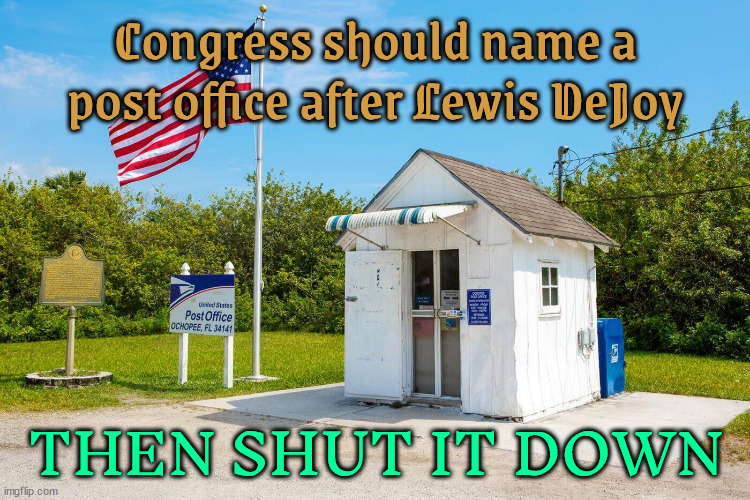 U-ASS Postmaster of Disaster General | Congress should name a post office after Lewis DeJoy; THEN SHUT IT DOWN | image tagged in lewis dejoy,traitor,broken oath,maga mail,puppet postmaster,maga nazi | made w/ Imgflip meme maker