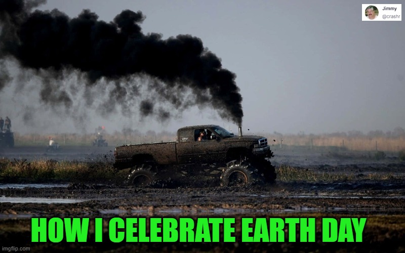 Earth Day Celebration | HOW I CELEBRATE EARTH DAY | made w/ Imgflip meme maker