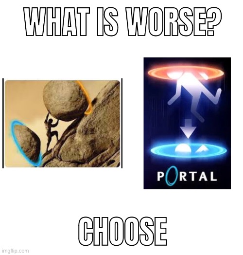 What IS worse? | image tagged in what is worse | made w/ Imgflip meme maker