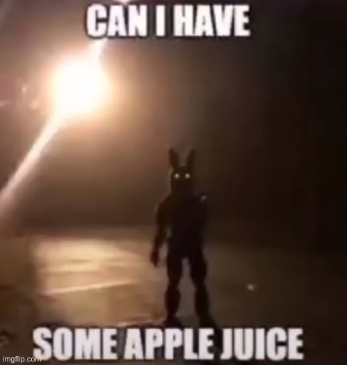 (mod note: yes u can :3) | image tagged in can i have some apple juice | made w/ Imgflip meme maker