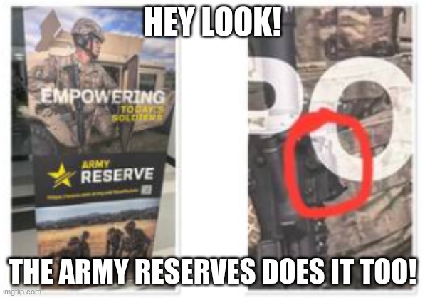 Scope | HEY LOOK! THE ARMY RESERVES DOES IT TOO! | image tagged in the army res does it too | made w/ Imgflip meme maker