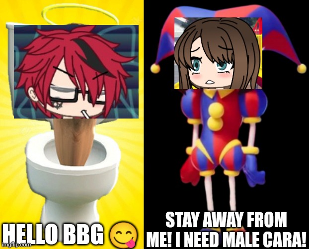 Cara with a Pomni costume vs Skibidi Deikmann Toilet | STAY AWAY FROM ME! I NEED MALE CARA! HELLO BBG 😋 | image tagged in pop up school 2,pus2,x is for x,cara,deikmann,tadc | made w/ Imgflip meme maker