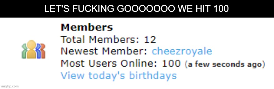 LET'S FUCKING GOOOOOOO WE HIT 100 | made w/ Imgflip meme maker