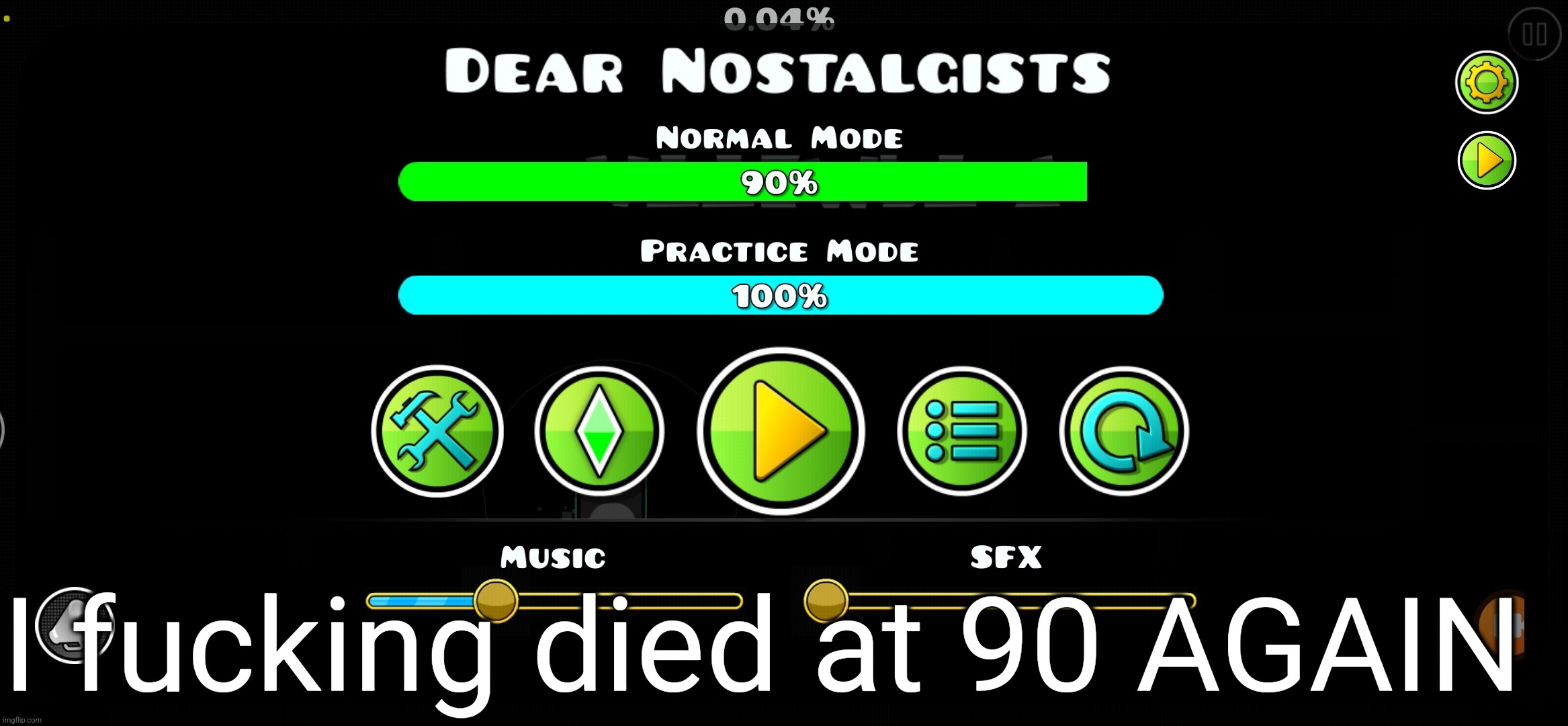 why does this level gotta be 3 minutes long | I fucking died at 90 AGAIN | made w/ Imgflip meme maker