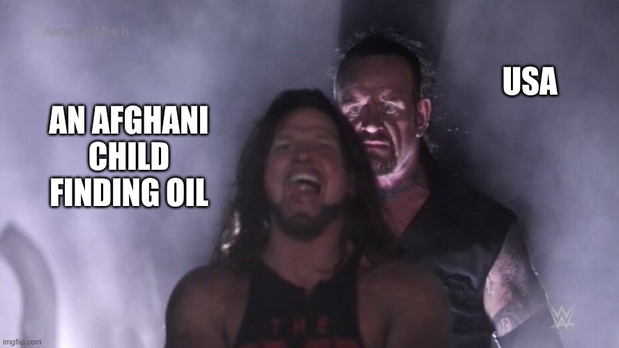 AJ Styles & Undertaker | USA; AN AFGHANI CHILD FINDING OIL | image tagged in aj styles undertaker | made w/ Imgflip meme maker