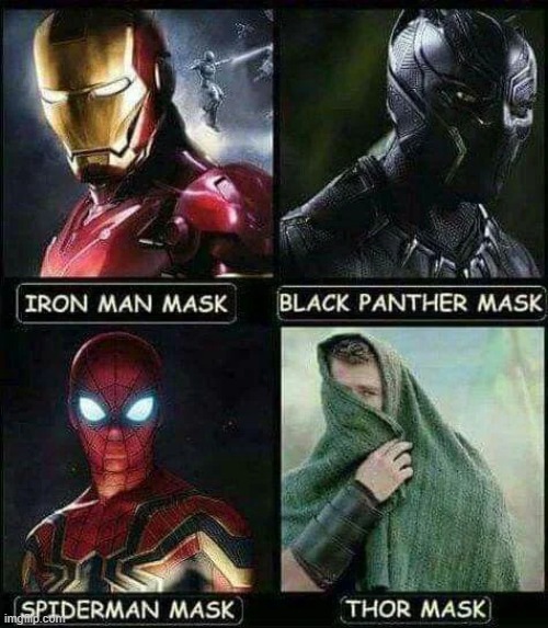 Masks Matter | image tagged in superheroes,marvel | made w/ Imgflip meme maker