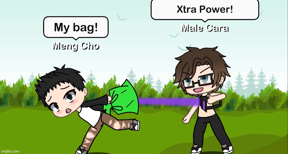 Male Cara did not cut Meng Cho's bag. | image tagged in pop up school 2,pus2,x is for x,male cara,meng cho,xtra power | made w/ Imgflip meme maker
