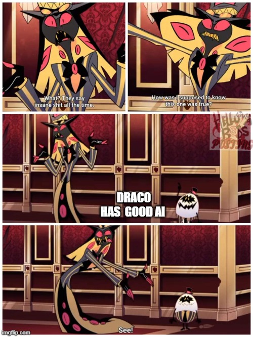 Sir Pentious They Say Insane Shit All the Time | DRACO HAS  GOOD AI | image tagged in sir pentious they say insane shit all the time,puyo puyo | made w/ Imgflip meme maker