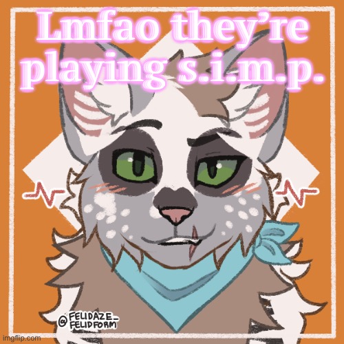 Lmfao they’re playing s.i.m.p. | made w/ Imgflip meme maker