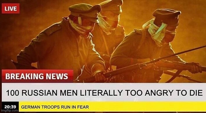 ... And That's When The Dead Men Are Marching Again... | image tagged in the battle of osowiec | made w/ Imgflip meme maker