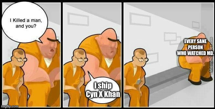 That man is on Murder Drones death row. | EVERY SANE PERSON WHO WATCHED MD. I ship Cyn X Khan | image tagged in prisoners blank,murder drones,dam he insane | made w/ Imgflip meme maker