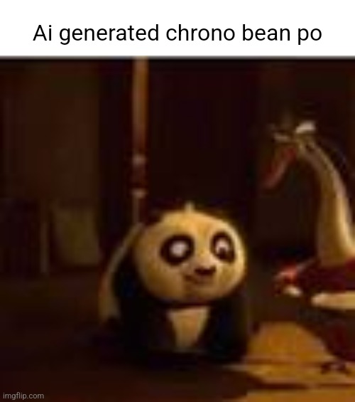 I now have fifty viruses | Ai generated chrono bean po | image tagged in child po | made w/ Imgflip meme maker