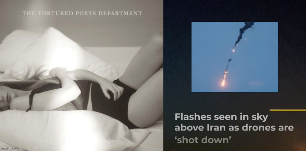 Taylor Swift Album And Israel Bomb Overnight, But Both Are Shot Down; Cause Only Noise | made w/ Imgflip meme maker