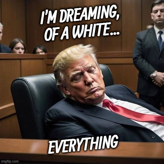 yup, he thinks his ignorant, bloated self is superior to other races... | I'M DREAMING, OF A WHITE... EVERYTHING | made w/ Imgflip meme maker