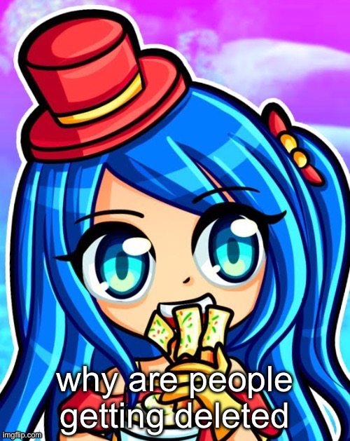 :) | why are people getting deleted | made w/ Imgflip meme maker