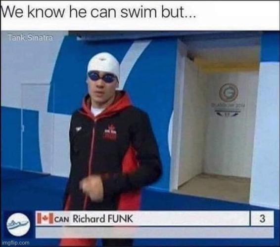 Play that funky music | image tagged in funk,swim,canada | made w/ Imgflip meme maker