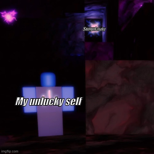 This zombie | Singularity; My unlucky self | image tagged in this zombie | made w/ Imgflip meme maker