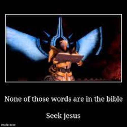 Seek Jesus | image tagged in seek jesus | made w/ Imgflip meme maker