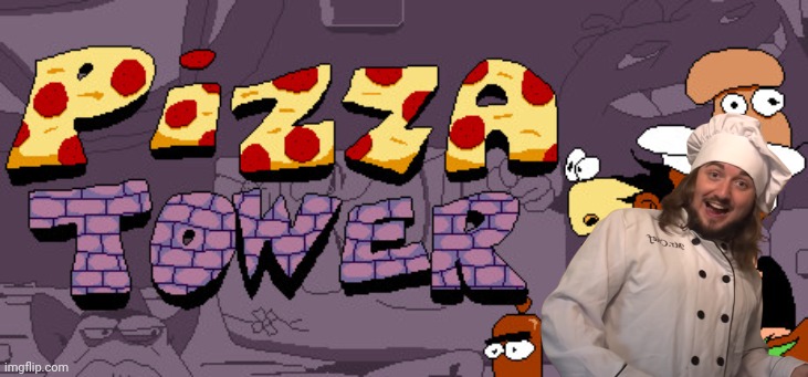HOLY SHIT SAM WIDGE IN PIZZA TOWER | image tagged in pizza tower logo | made w/ Imgflip meme maker