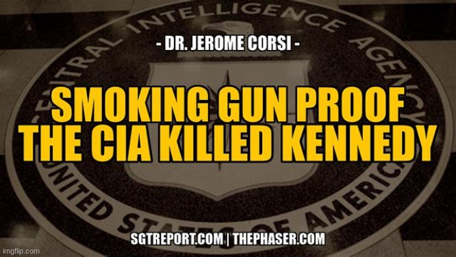 SGT Report: Smoking Gun Proof: The CIA Murdered Him -- Dr. Jerome Corsi  (Video) 