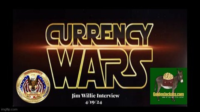Patriot Underground: Jim Willie Interview - Currency Wars: The FED Reserve Collapse  (Video) 