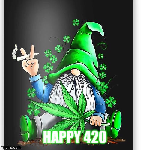 HAPPY 420 | made w/ Imgflip meme maker