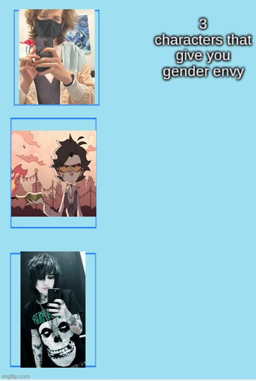 even tho one is a character | image tagged in characters that give you gender envy | made w/ Imgflip meme maker