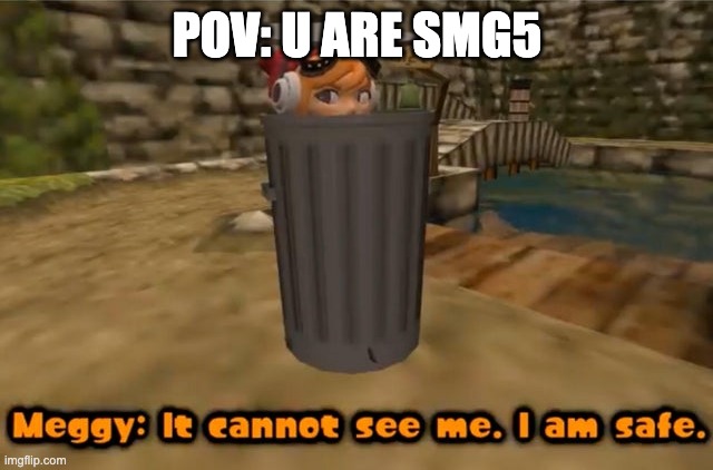 just another announcement until kevyy is done! she will have changed back before she meets SMG5 tho. | POV: U ARE SMG5 | image tagged in meggy safe | made w/ Imgflip meme maker