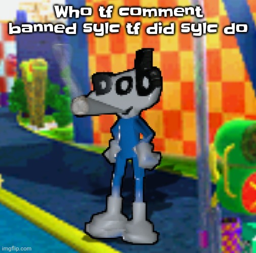 Dob smoking a fat Blunt | Who tf comment banned sylc tf did sylc do | image tagged in dob smoking a fat blunt | made w/ Imgflip meme maker