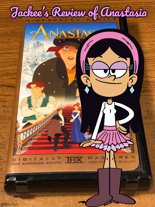 Jackee's Review of Anastasia | Jackee’s Review of Anastasia | image tagged in the loud house,loud house,90s,russia,france,disney princess | made w/ Imgflip meme maker