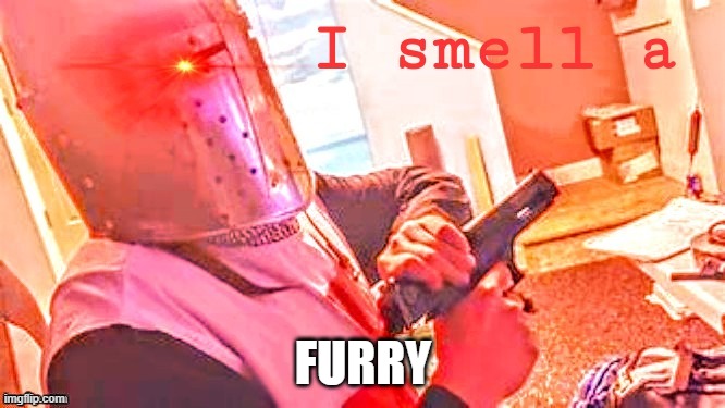 Furrys | FURRY | image tagged in i smell a | made w/ Imgflip meme maker