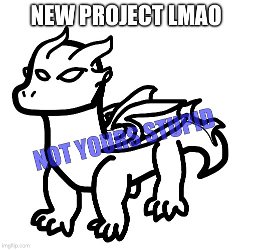 This looks like shit. What I get for not drawing for a year | NEW PROJECT LMAO; NOT YOURS STUPID | made w/ Imgflip meme maker