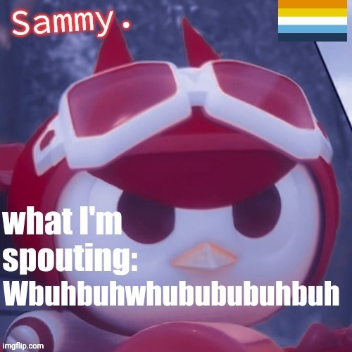 Sammy. Announcement temp | Wbuhbuhwhubububuhbuh | image tagged in sammy announcement temp | made w/ Imgflip meme maker