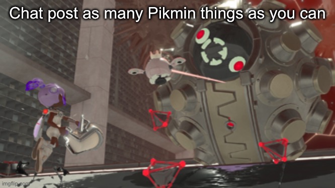That’s an order | Chat post as many Pikmin things as you can | image tagged in that one side order ball boss | made w/ Imgflip meme maker