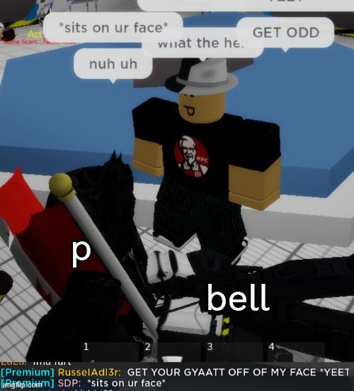 never let P and iris ever meet in roblox or irl (Iris/Bell note: dawg wth-) | bell; p | made w/ Imgflip meme maker