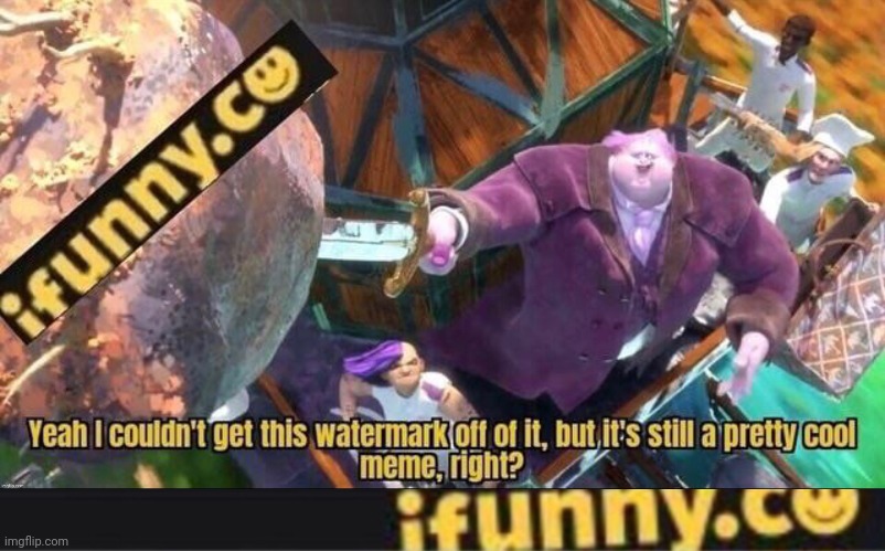 image tagged in yeah i couldn't get this watermark off of it,ifunny watermark | made w/ Imgflip meme maker