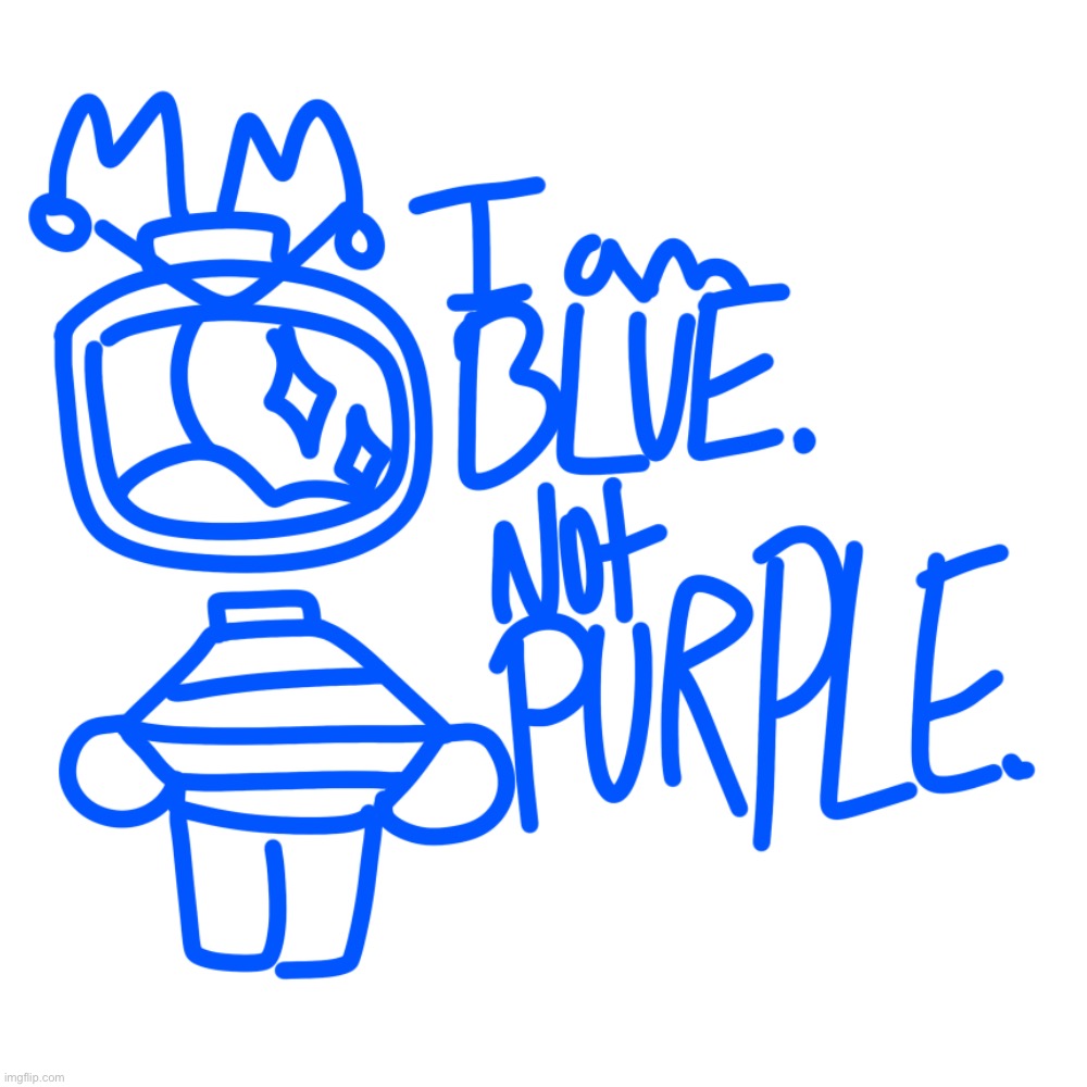 people thought that my BLUE tv oc, Naitsirt, was purple so i made this <3 | made w/ Imgflip meme maker