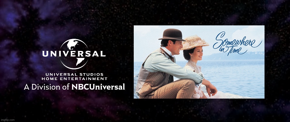 Somewhere in Time | image tagged in 80s,universal studios,deviantart,dvd,romance,historical | made w/ Imgflip meme maker