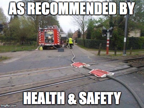 AS RECOMMENDED BY HEALTH & SAFETY | image tagged in fails | made w/ Imgflip meme maker